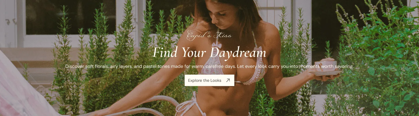 Cupid's Kiss. Find Your. Daydream.